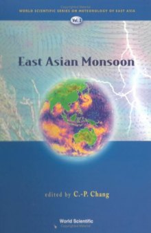 East Asian Monsoon (World Scientific Series on Meteorology of East Asia)