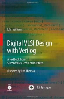 Digital VLSI Design with Verilog: A Textbook from Silicon Valley Technical Institute