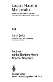 Lectures On The Eilenberg-Moore Spectral Sequence