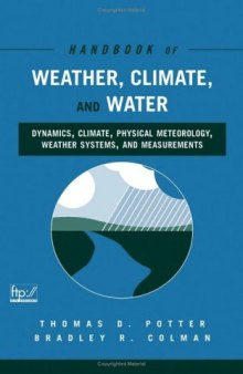 Handbook of Weather, Climate and Water: Dynamics, Climate, Physical Meteorology, Weather Systems, and Measurements