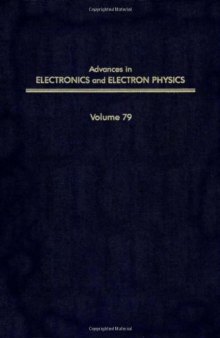 Advances in Electronics and Electron Physics, Vol. 79