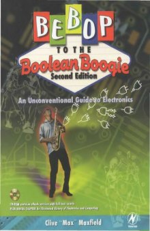 Bebop to the Boolean Boogie: An Unconventional Guide to Electronics 