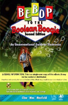 Bebop to the Boolean Boogie: An Unconventional Guide to Electronics (with CD-ROM)
