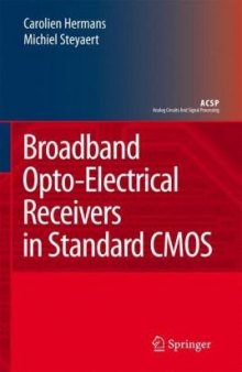 Broadband Opto-Electrical Receivers in Standard CMOS (Analog Circuits and Signal Processing)