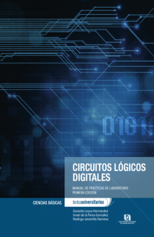 Circuitos Lógicos Digitales: Manual de Prácticas de Laboratorio