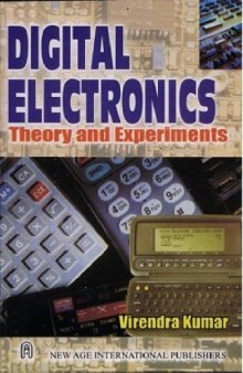 Digital Electronics : Theory and Experiments