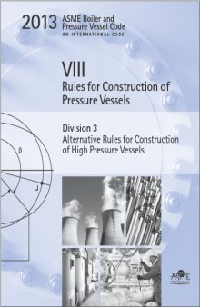 ASME BPVC 2013 - Section VIII, Division 3: Alternative Rules for Construction of High Pressure Vessels
