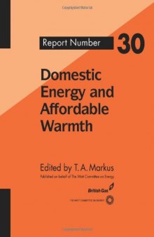 Domestic Energy and Affordable Warmth (Watt Committee on Energy, Report Number 30)