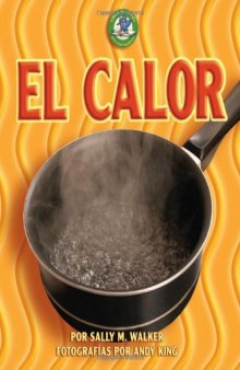 El Calor  Heat (Libros De Energia Para Madrugadores   Early Bird Energy) (Spanish Edition)