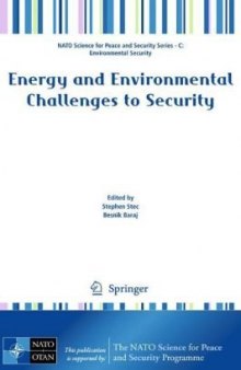 Energy and Environmental Challenges to Security (NATO Science for Peace and Security Series C: Environmental Security)