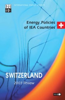 Energy Policies of Iea Countries, Switzerland 2003 Review