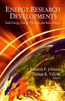 Energy Research Developments: Tidal Energy, Energy Efficiency and Solar Energy