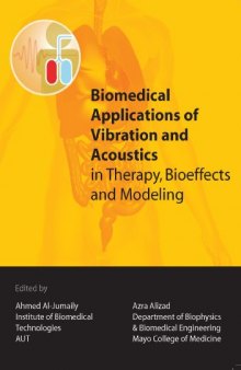 Biomedical applications of vibration and acoustics in therapy, bioeffects and modeling