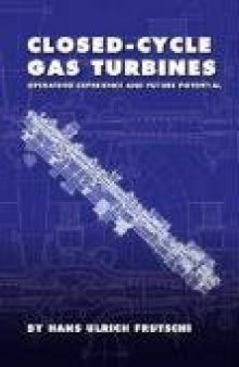 Closed-cycle gas turbines : operating experience and future potential