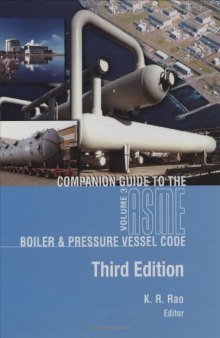 Companion guide to the ASME boiler & pressure vessel code : criteria and commentary on select aspects of the Boiler & pressure vessel and piping codes