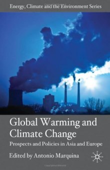 Global Warming and Climate Change: Prospects and Policies in Asia and Europe (Energy, Climate and the Environment)