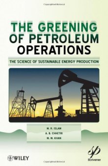 Greening of Petroleum Operations: The Science of Sustainable Energy Production (Wiley-Scrivener)