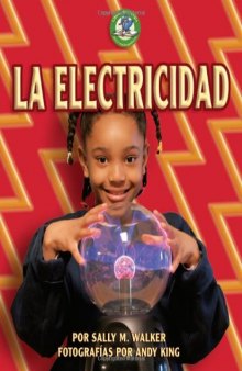 La Electricidad Electricity (Libros De Energia Para Madrugadores Early Bird Energy) (Spanish Edition)