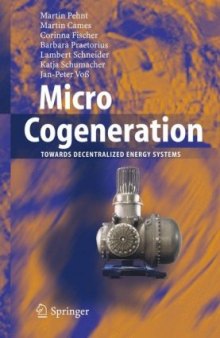 Micro Cogeneration: Towards Decentralized Energy Systems