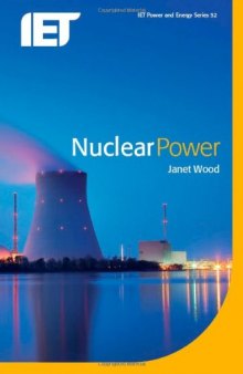 Nuclear Power (IET Power and Energy)