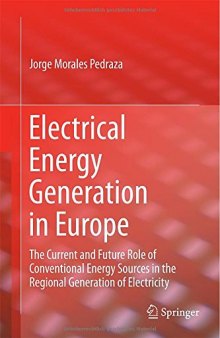 Electrical Energy Generation in Europe: The Current and Future Role of Conventional Energy Sources in the Regional Generation of Electricity