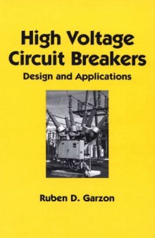 High Voltage Circuit Breakers: Design and Applications 