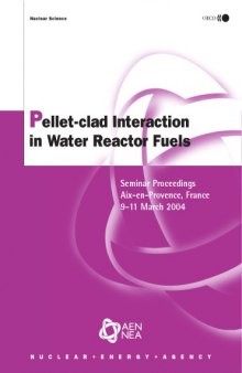 Pellet-Clad Interaction in Water Reactor Fuels: Seminar Proceedings, Aix-en-Provence, France, 9-11 March 2004