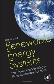 Renewable Energy Systems: The Choice and Modeling of 100% Renewable Solutions