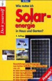 Wie nutze ich Solarenergie in Haus und Garten?