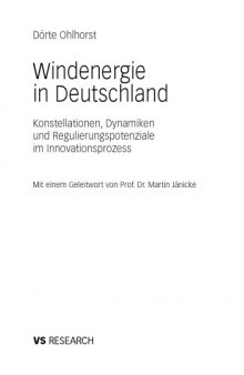 Windenergie  in Deutschland Konstellationen, Dynamiken  und Regulierungspotenziale  im Innovationsprozess