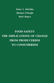 Food safety - the implications of change from producerism to consumerism
