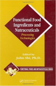Functional Food Ingredients and Nutraceuticals Processing Technologies