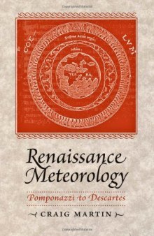 Renaissance Meteorology: Pomponazzi to Descartes