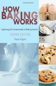 How baking works: Exploring the fundamentals of baking science