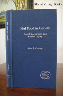 Idol Food in Corinth: Jewish Background and Pauline Legacy 