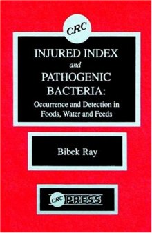 Injured Index and Pathogenic Bacteria: Occurence and Detection in Foods, Water and Feeds