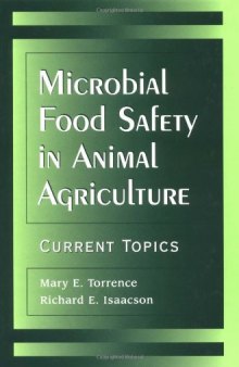 Microbial food safety in animal agriculture: current topics