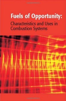 Fuels of opportunity: characteristics and uses in combustion systems