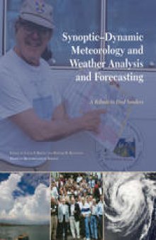 Synoptic—Dynamic Meteorology and Weather Analysis and Forecasting: A Tribute to Fred Sanders
