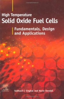 High Temperature and Solid Oxide Fuel Cells: Fundamentals, Design and Applications