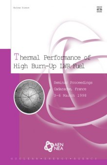 Thermal Performance of High Burn-Up LWR Fuel: Seminar Proceedings, Cadarache, France, 3-6 March 1998
