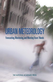 Urban Meteorology: Forecasting, Monitoring, and Meeting Users’ Needs