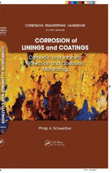 Corrosion of Linings and Coatings: Cathodic and Inhibitor Protection and Corrosion Monitoring