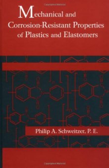 Mechanical and Corrosion-Resistant Properties of Plastics and Elastomers 
