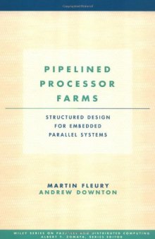 Pipelined Processor Farms: Structured Design for Embedded Parallel Systems