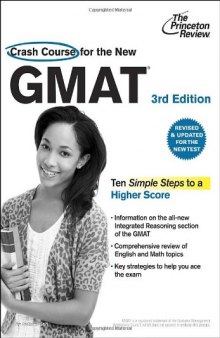 Crash Course for the New GMAT, 3rd Edition: Revised and Updated for the New GMAT