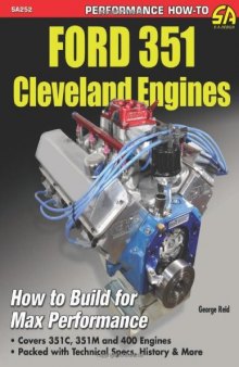 Ford 351 Cleveland Engines: How to Build for Max Performance