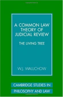 A Common Law Theory of Judicial Review: The Living Tree (Cambridge Studies in Philosophy and Law)