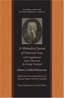 A Methodical System of Universal Law (Natural Law and Enlightenment Classics)