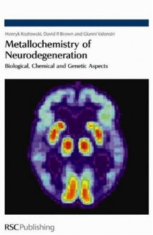 Metallochemistry of neurodegeneration: biological, chemical, and genetic aspects